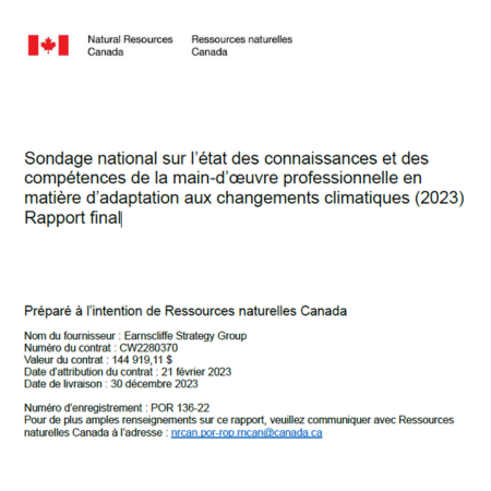 Sondage national sur l’état des connaissances et des compétences de la main d’oeuvre professionnelle en matière d’adaptation aux changements climatiques (2023) Rapport final