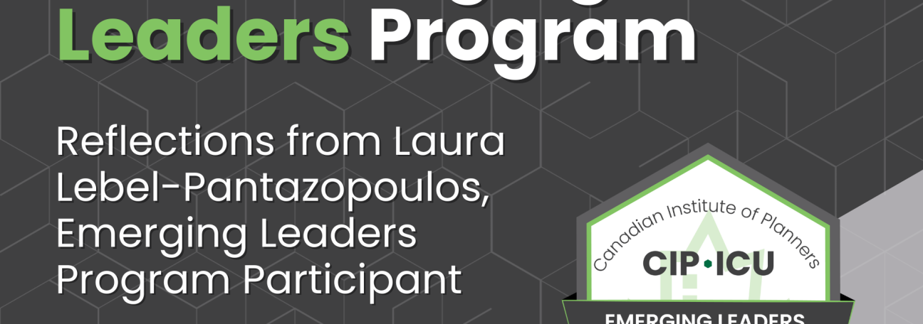 Empowering Early-Career Planners to Lead with Confidence and Vision: Reflections from Laura Lebel-Pantazopoulos, Emerging Leaders Program Participant