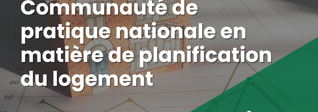 Communauté de pratique nationale en matière de planification du logement