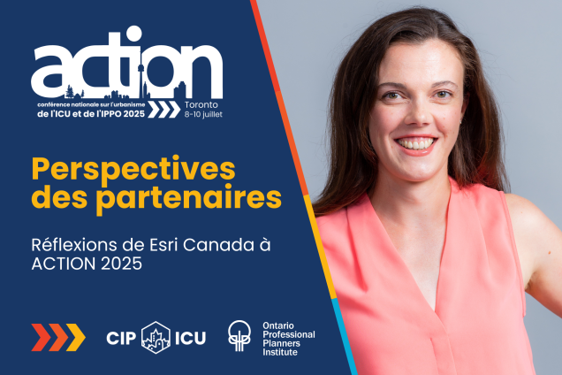 Perspectives des partenaires : aperçu d’Esri Canada à ACTION 2025