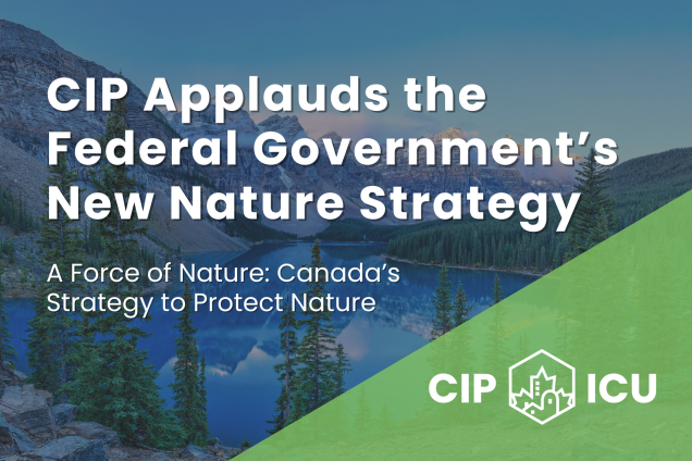 CIP Applauds the Federal Government’s New Nature Strategy