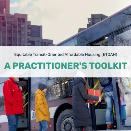 Equitable Transit-Oriented Affordable Housing Tool Kit