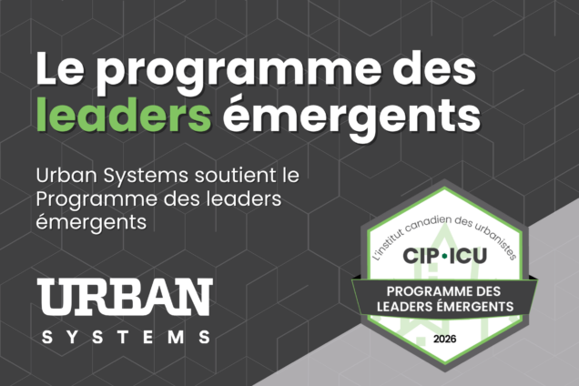 Urban Systems soutient le Programme des leaders émergents