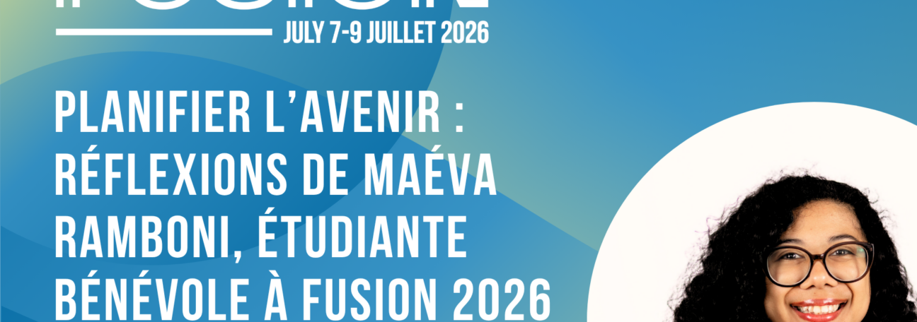 Planifier l’avenir : réflexions de Maéva Ramboni, étudiante bénévole à FUSION 2026