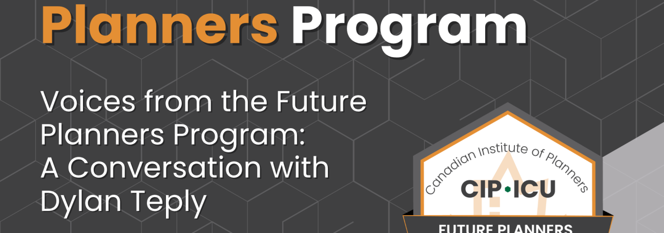 Voices from the Future Planners Program: A Conversation with Dylan Teply
