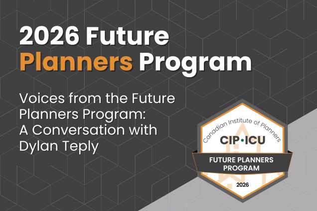 Voices from the Future Planners Program: A Conversation with Dylan Teply